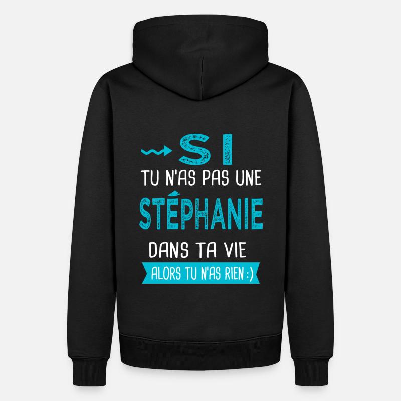 Stéphanie Si tu n as pas une stéphanie - Sweat à capuche Premium bio Homme - noir