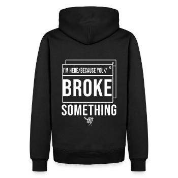 I'm Here Because You Broke Something System Admin - Men’s Premium Organic Hoodie - black - Back - Nico (187cm)
