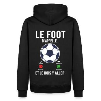 le Foot m'appelle Cadeau Humour football joueur - Sweat à capuche Premium bio Homme - noir - Dos - Nico (187cm)