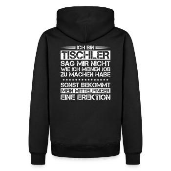 Tischler/Schreiner/Schreinerei/Tischlerei/Ansage - Männer Premium Bio Hoodie - Schwarz - Hinten - Nico (187cm)
