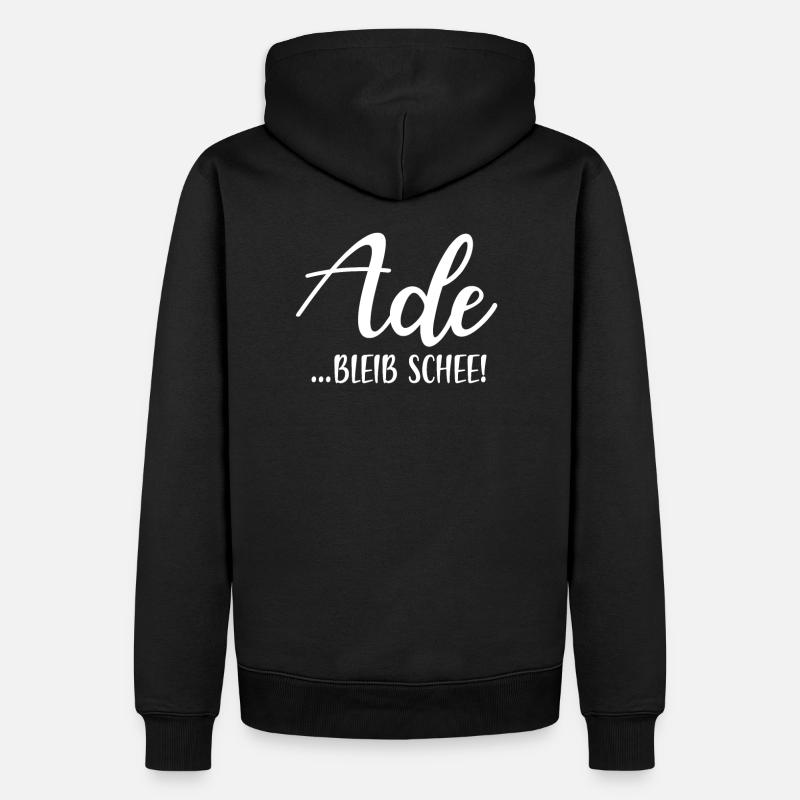 Ade bleib schee! - Männer Premium Bio Hoodie - Schwarz