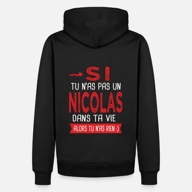 Nicolas Si tu n as pas un nicolas Cadeau humour - Sweat à capuche Premium bio Homme - noir