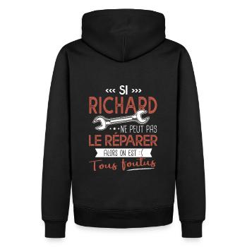 Si Richard ne peut pas le réparer on est foutus - Sweat à capuche Premium bio Homme - noir - Dos - Nico (187cm)