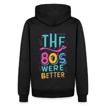 The 80s were better - Männer Premium Bio Hoodie - Schwarz - Hinten - Nico (187cm)
