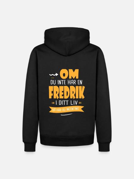 Fredrik Gåva humor förnamn fredrik - Ekologisk premiumluvtröja herr - svart
