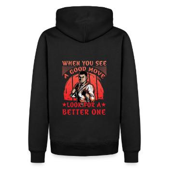 Wenn du einen guten Zug siehst, suche nach einem besseren - Männer Premium Bio Hoodie - Schwarz - Hinten - Nico (187cm)