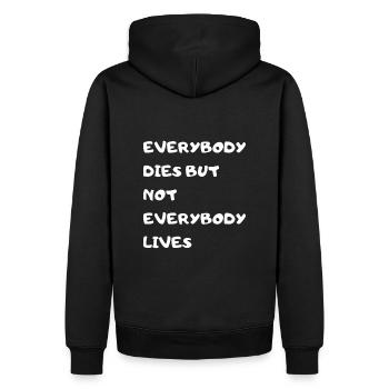 EVERYBODY DIES BUT NOT EVERYBODY LIVES - Männer Premium Bio Hoodie - Schwarz - Hinten - Nico (187cm)