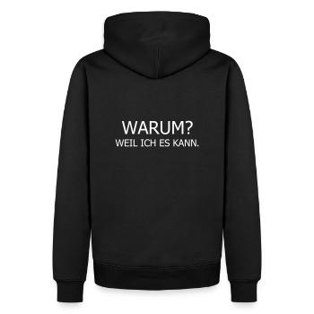 Warum Weil ich es kann Angeber Sprüche lustig - Männer Premium Bio Hoodie - Schwarz - Hinten - Nico (187cm)