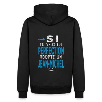 jean michel Si tu veux la perfection adopte un - Sweat à capuche Premium bio Homme - noir - Dos - Nico (187cm)