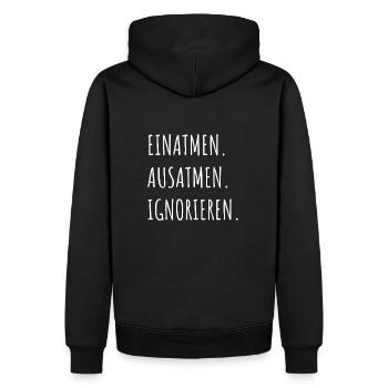 Einatmen Ausatmen Ignorieren - Männer Premium Bio Hoodie - Schwarz - Hinten - Nico (187cm)