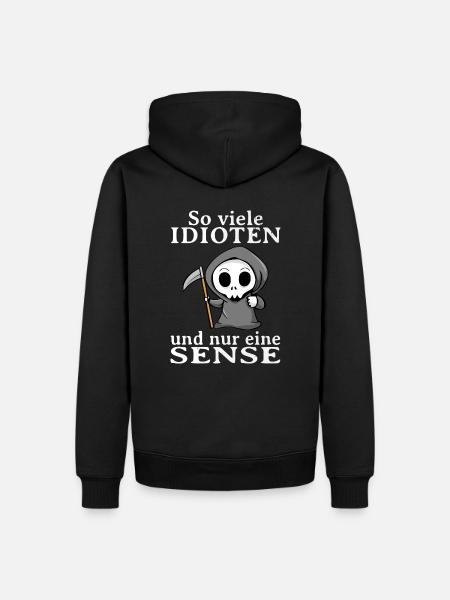 So Viele Idioten Und Nur Eine Sense Sarkasmus - Männer Premium Bio Hoodie - Schwarz