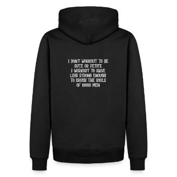 I Dont Workout To Be Cute Or Petite To Have Legs - Men’s Premium Organic Hoodie - black - Back - Nico (187cm)