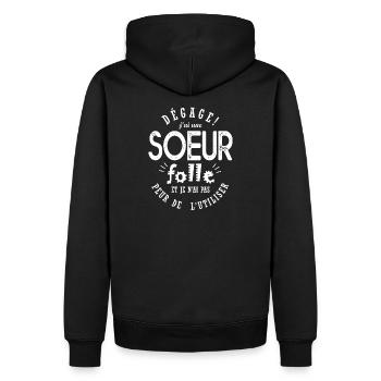 DEGAGE J'AI UNE SOEUR FOLLE - Sweat à capuche Premium bio Homme - noir - Dos - Nico (187cm)