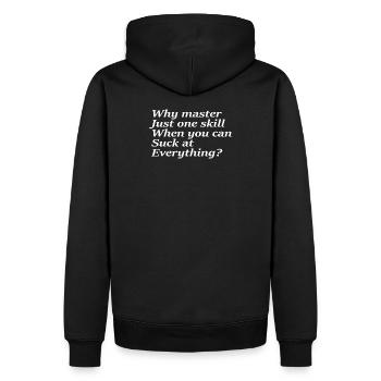 Why master just one skill when you can suck at - Men’s Premium Organic Hoodie - black - Back - Nico (187cm)