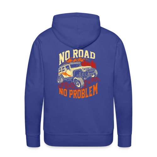 No Road - No Problem - All Wheels Drive - Männer Premium Hoodie