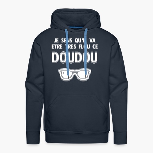 Flou le Doudou ! - Sweat-shirt à capuche Premium pour hommes