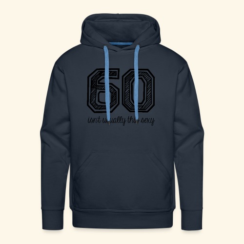 60 and sexy - Mannen Premium hoodie