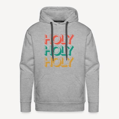 HOLY HOLY HOLY - Men's Premium Hoodie