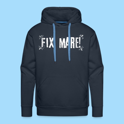 Fix Mare! - Männer Premium Hoodie