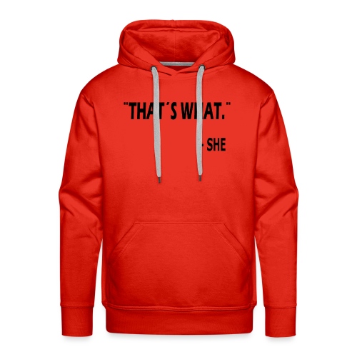 thatswhat - Mannen Premium hoodie
