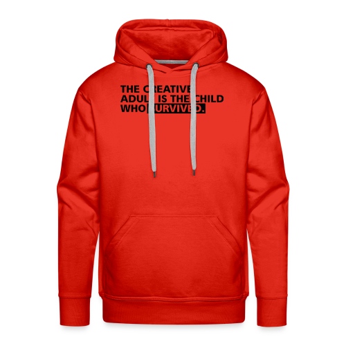 The Creative Adult Is The Child Who Survived - Männer Premium Hoodie