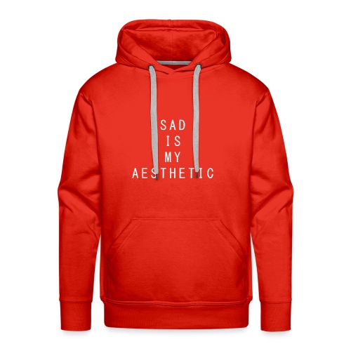 Sad is My Aesthetic - Mannen Premium hoodie