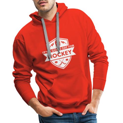 its a good day for hockey - Männer Premium Hoodie