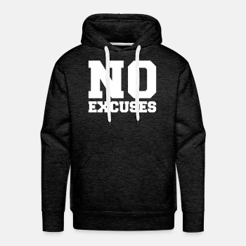 No excuses - Hoodies for men