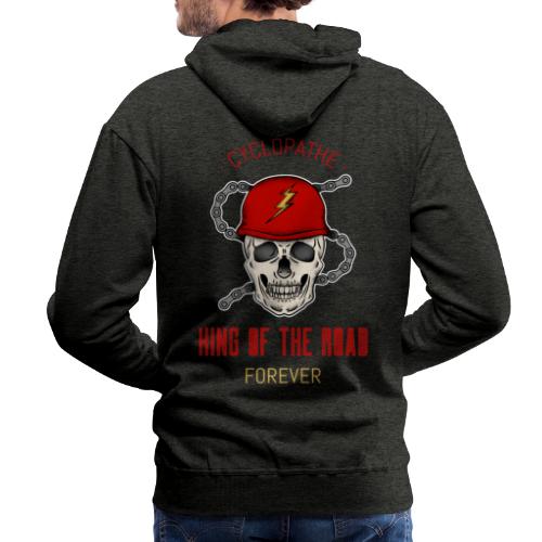 Cyclopathe King of the road forever - Sweat-shirt à capuche Premium Homme