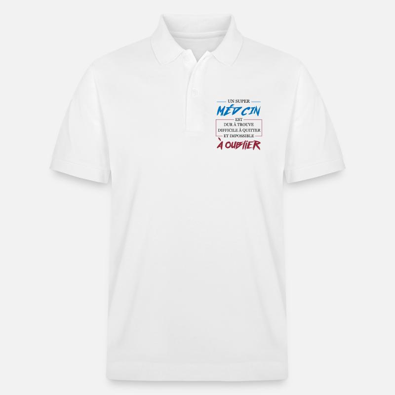 Super Médecin Difficile à Oublier Cadeau - Polo PREPSTER bio Stanley/Stella Unisexe - blanc