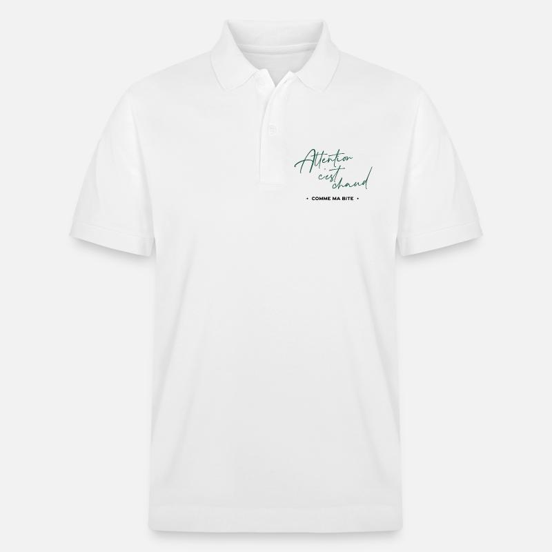 Attention c'est chaud, comme ma bite - Polo PREPSTER bio Stanley/Stella Unisexe - blanc