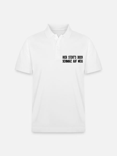 Lustiger Sarkasmus Spruch Hier Stehts Schwarz Weiß - Stanley/Stella Unisex Bio-Poloshirt PREPSTER - Weiß