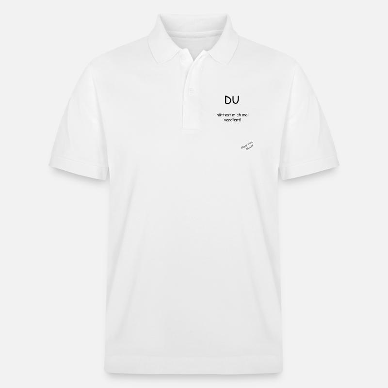 Du hättest mich mal verdient! - Stanley/Stella Unisex Bio-Poloshirt PREPSTER - Weiß