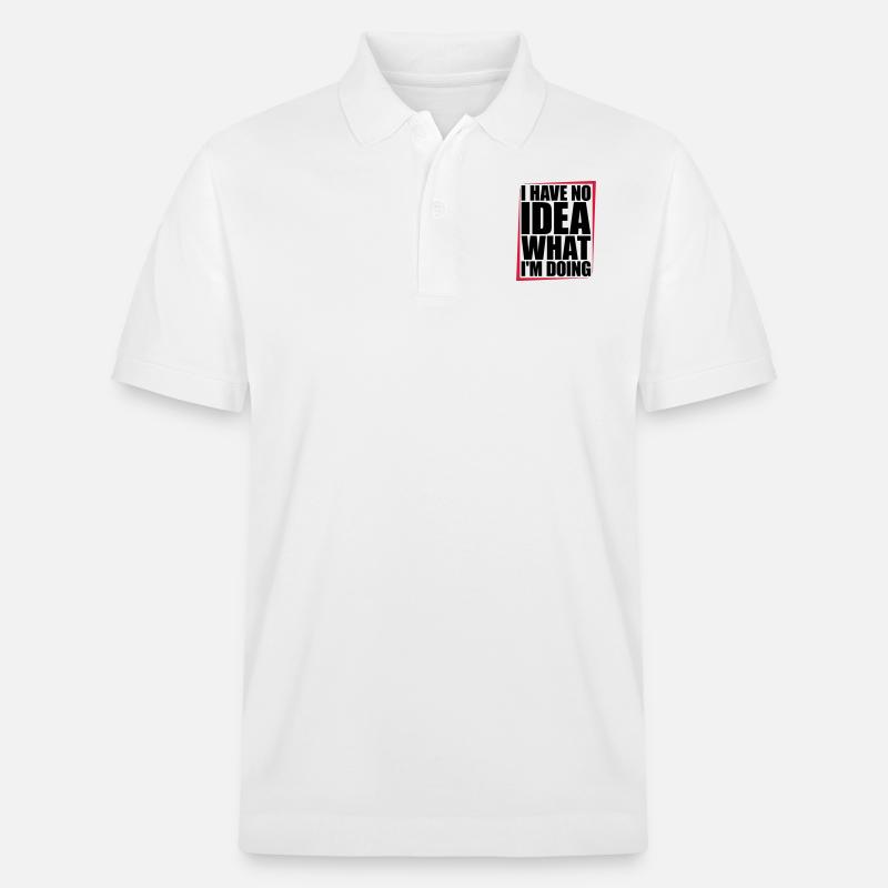 I Have No Idea - Stanley/Stella Unisex Bio-Poloshirt PREPSTER - Weiß
