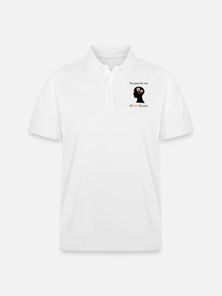 You Pray. I Think. - Stanley/Stella Unisex Organic Polo Shirt PREPSTER - white