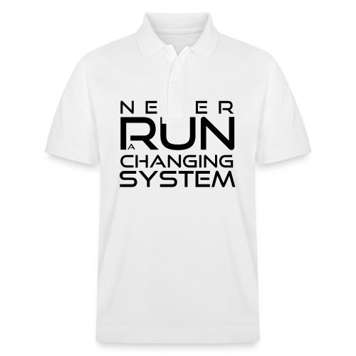 Never run a changing system - reverse - Stanley/Stella Unisex Bio-Poloshirt PREPSTER 