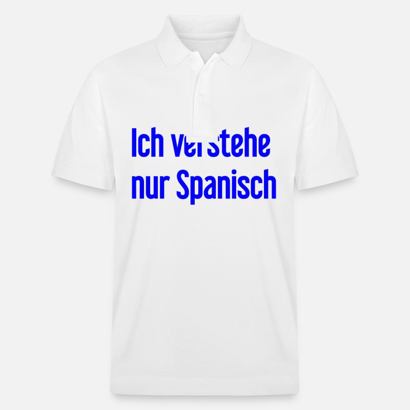 Ich verstehe nur Spanisch - Stanley/Stella Unisex Bio-Poloshirt PREPSTER - Weiß