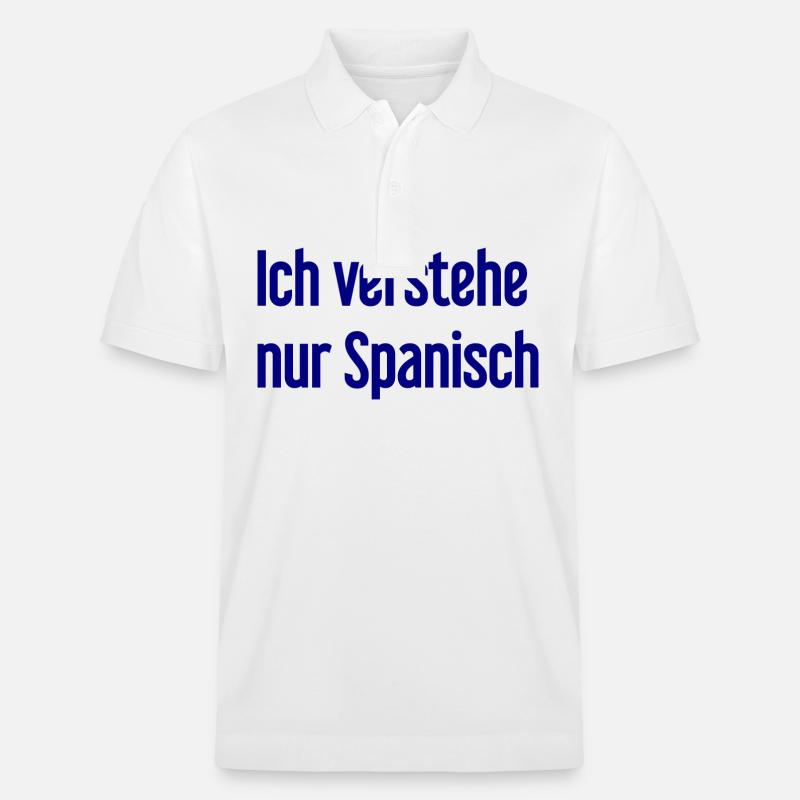 Ich verstehe nur Spanisch - Stanley/Stella Unisex Bio-Poloshirt PREPSTER - Weiß