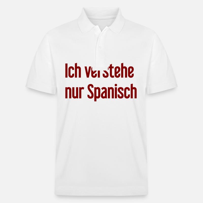 Ich verstehe nur Spanisch - Stanley/Stella Unisex Bio-Poloshirt PREPSTER - Weiß