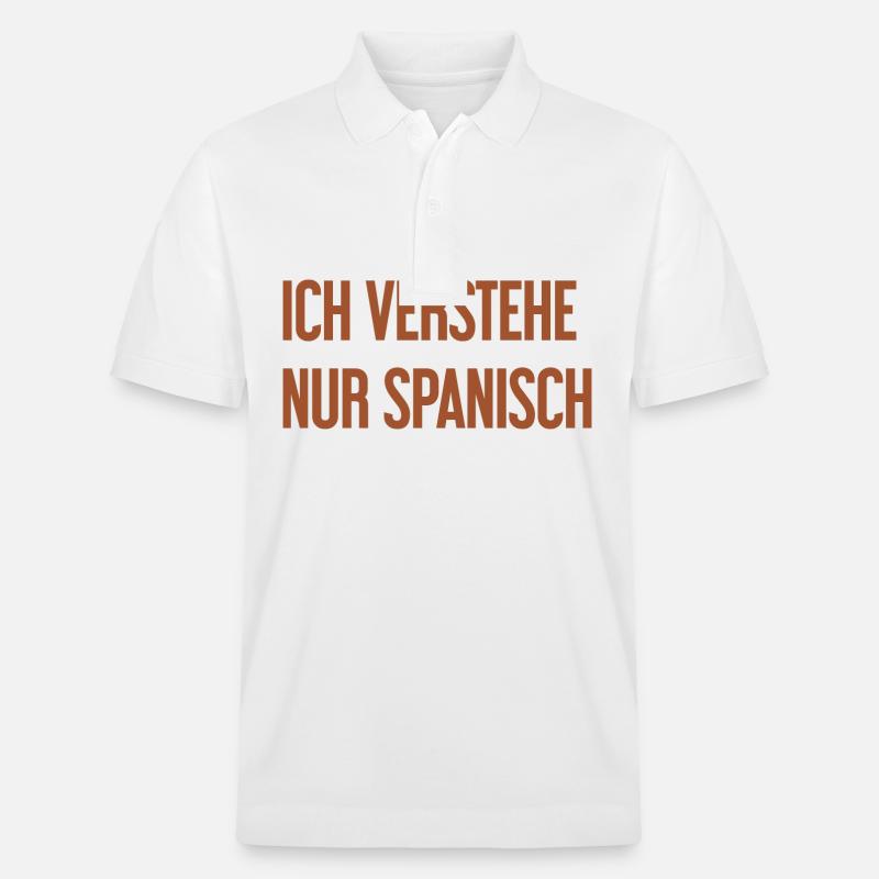 Ich verstehe nur Spanisch - Stanley/Stella Unisex Bio-Poloshirt PREPSTER - Weiß