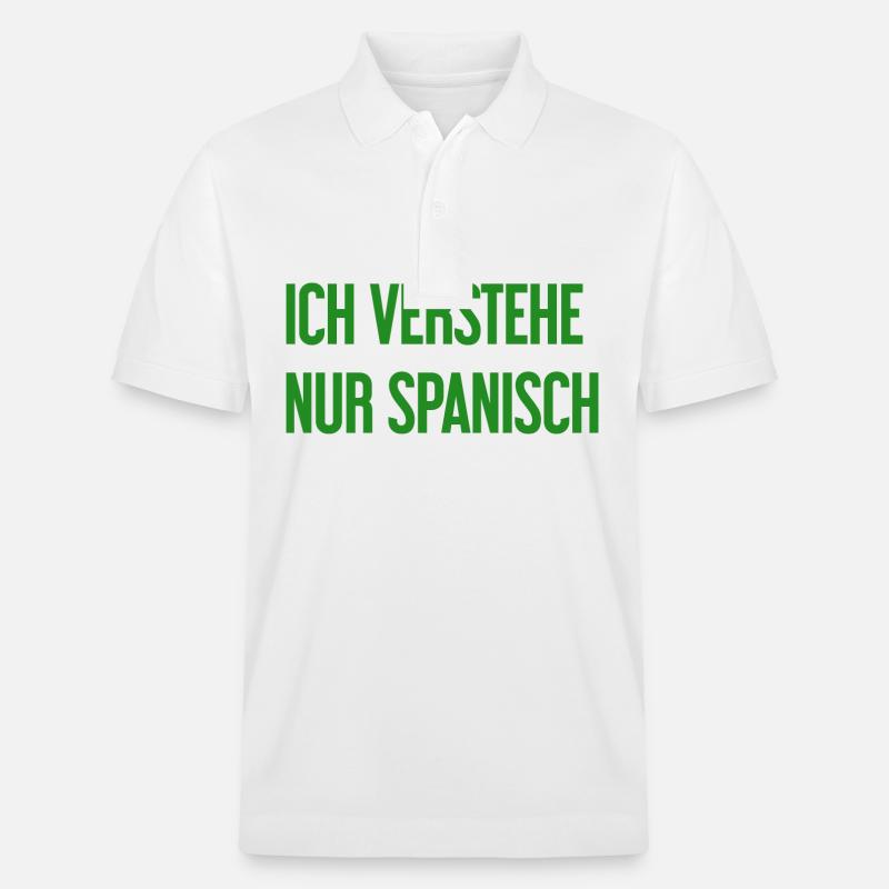 Ich verstehe nur Spanisch - Stanley/Stella Unisex Bio-Poloshirt PREPSTER - Weiß