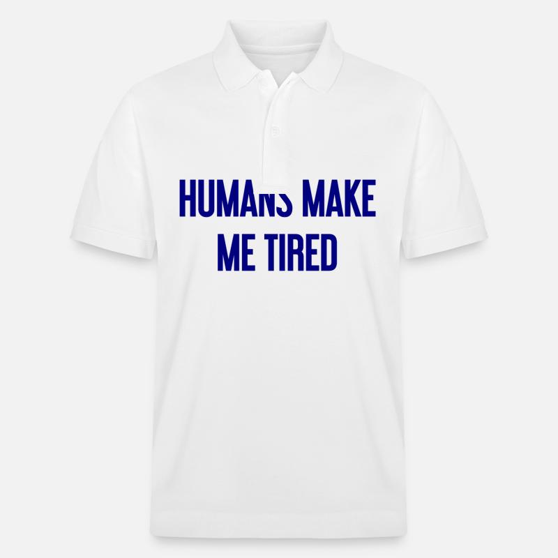 Menschen machen müde - Lustiger Spruch - Stanley/Stella Unisex Bio-Poloshirt PREPSTER - Weiß