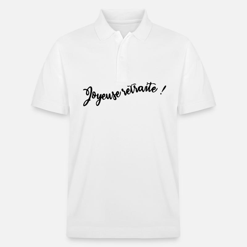 RETRAITE. BONNE RETRAITE. JOYEUSE RETRAITE - Polo PREPSTER bio Stanley/Stella Unisexe - blanc
