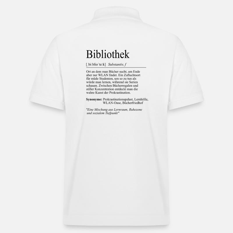 Unispruch "Bibliothek" Student Geschenk, Studenten - Stanley/Stella Unisex Bio-Poloshirt PREPSTER - Weiß