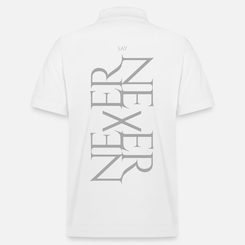 NEVER SAY NEVER – Statement Design - Stanley/Stella Unisex Bio-Poloshirt PREPSTER - Weiß