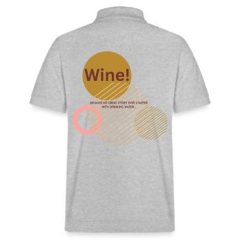 Wine ! Because no great story starts with water - Stanley/Stella Unisex Bio-Poloshirt PREPSTER - Grau meliert - Hinten - Andy (188cm)