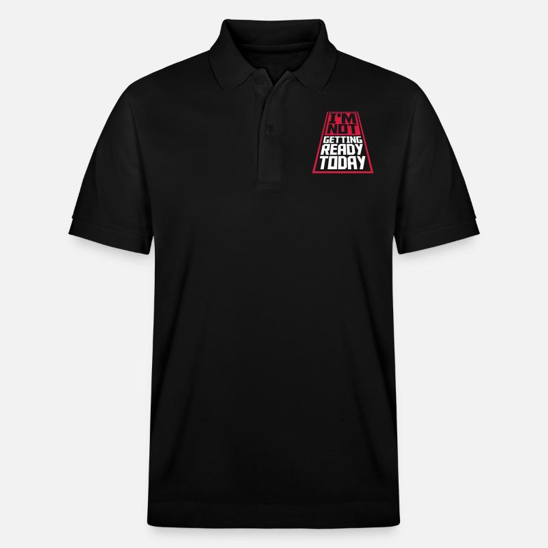 not getting ready today - Stanley/Stella Unisex Bio-Poloshirt PREPSTER - Schwarz