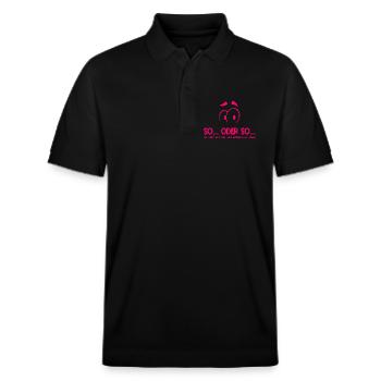 So...Oder So: Hässlicher Vogel - Neonpink - Stanley/Stella Unisex Bio-Poloshirt PREPSTER - Schwarz - Vorne - Roxy (174cm) & Andy (188cm)