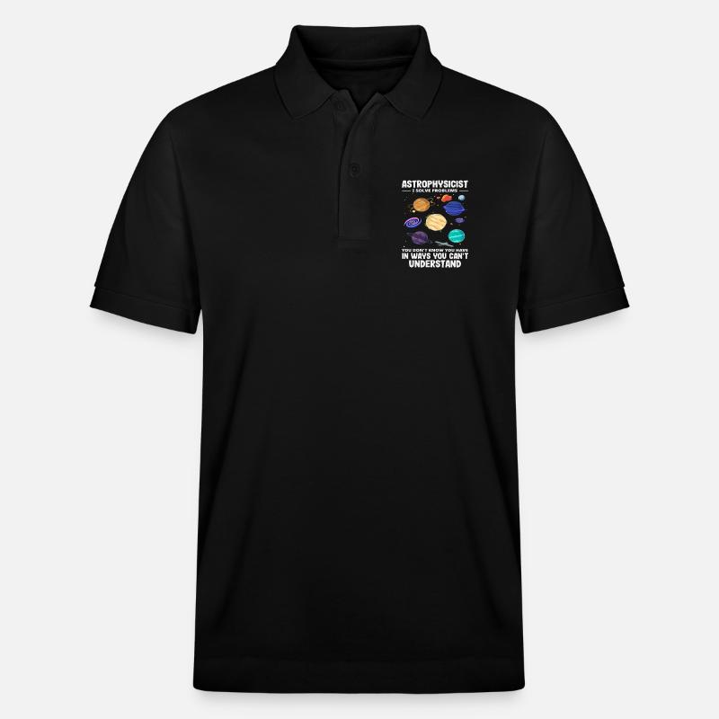 Astrophysicist Problem Solver Funny Saying - Stanley/Stella Unisex Organic Polo Shirt PREPSTER - black