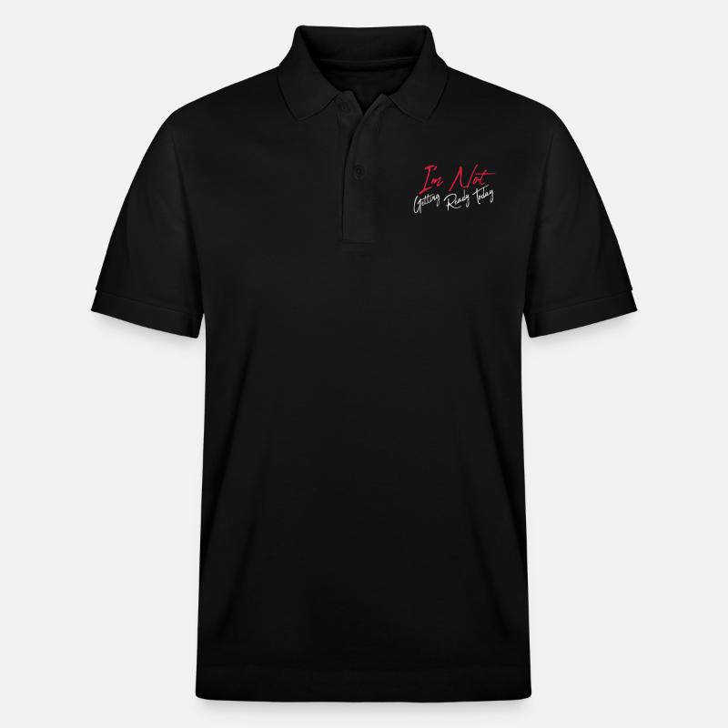 not getting ready today - Stanley/Stella Unisex Organic Polo Shirt PREPSTER - black